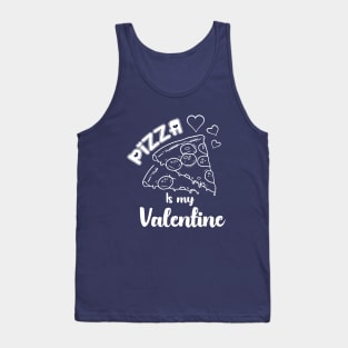 Pizza is my Valentine Tank Top